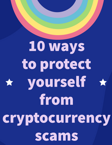 10 ways to protect yourself from cryptocurrency scams